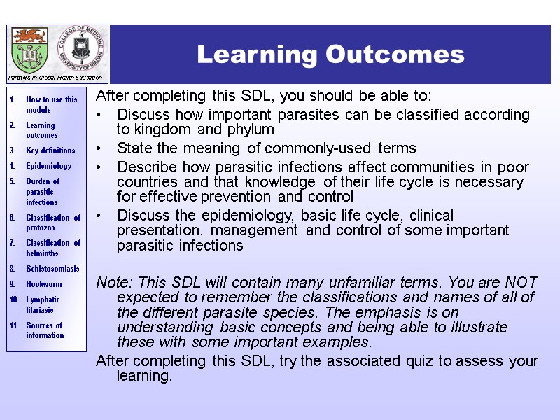 Learning Outcomes After completing this SDL, you should be able to: Discuss how important